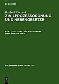 ZPO, 1. Buch: Allgemeine Vorschriften, ㎣ 1-107 (Hardcover, Reprint 2012)