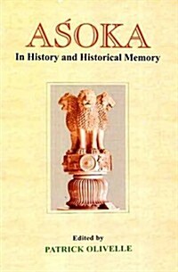 Asoka: In History and Historical Memory (Hardcover)