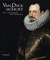 Van Dyck in Sicily: 1624-1625 Painting and the Plague (Paperback)