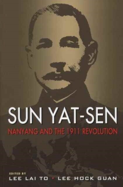 Sun Yat-Sen, Nanyang and the 1911 Revolution (Paperback)