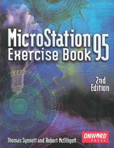 Microstation 95 Exercise Book (Paperback, Diskette, 2nd)
