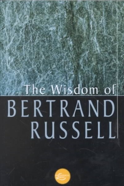 The Wisdom of Bertrand Russell (Paperback)