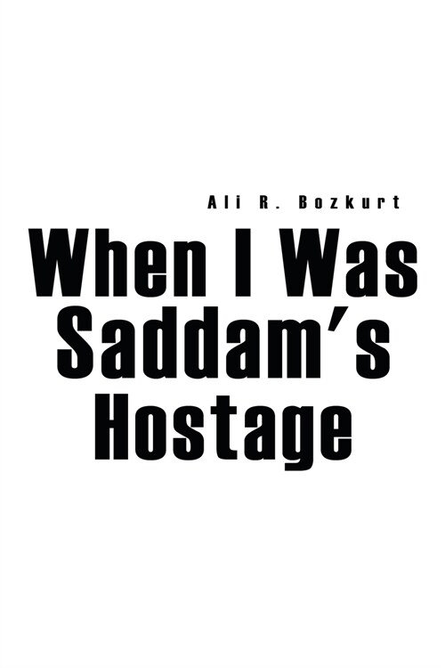 When I Was Saddams Hostage (Paperback)