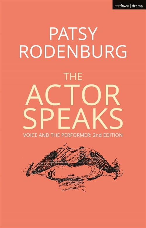 The Actor Speaks : Voice and the Performer (Paperback, 2 ed)