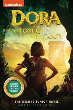 Dora and the Lost City of Gold: The Deluxe Junior Novel (Hardcover)
