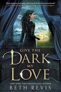 Give the dark my love 