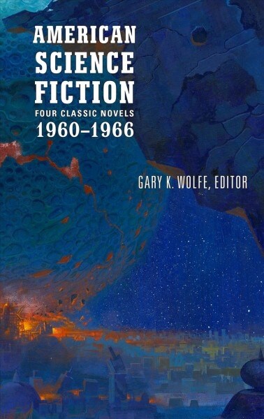 American Science Fiction: Four Classic Novels 1960-1966 (Loa #321): The High Crusade / Way Station / Flowers for Algernon / . . . and Call Me Conrad (Hardcover)
