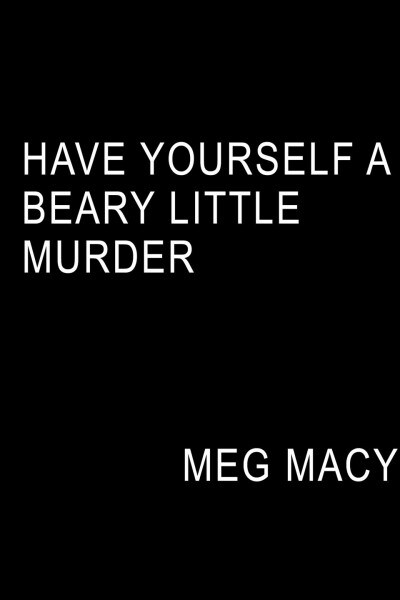 Have Yourself a Beary Little Murder (Paperback)