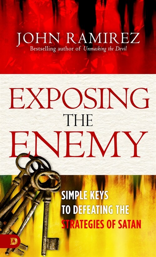 Exposing the Enemy: Simple Keys to Defeating the Strategies of Satan (Paperback)