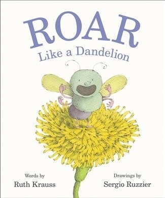 Roar Like a Dandelion (Hardcover)