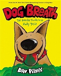 Dog Breath: The Horrible Trouble with Hally Tosis (Hardcover)