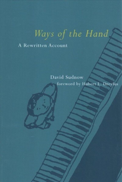 Ways of the Hand: A Rewritten Account (Paperback)