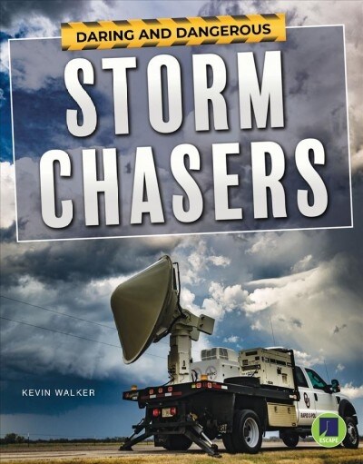 Daring and Dangerous Storm Chasers (Paperback)