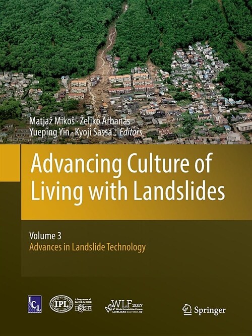 Advancing Culture of Living with Landslides: Volume 3 Advances in Landslide Technology (Paperback, Softcover Repri)