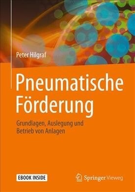 Pneumatische F?derung: Grundlagen, Auslegung Und Betrieb Von Anlagen (Hardcover, 1. Aufl. 2019)