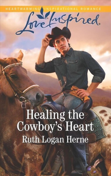 Healing the Cowboys Heart (Mass Market Paperback, Original)