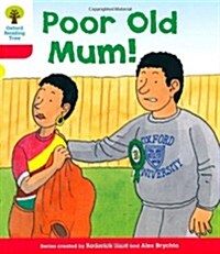 [중고] Oxford Reading Tree: Level 4: More Stories A: Poor Old Mum (Paperback)