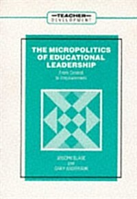 Micropolitics of Education.Leadership (Paperback)