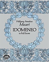 Idomeneo in Full Score (Paperback, Reprint)