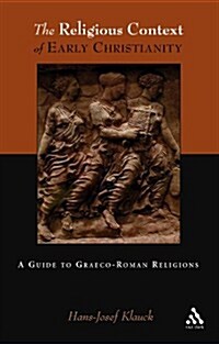 Religious Context of Early Christianity : A Guide To Graeco-Roman Religions (Paperback)