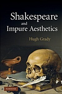 Shakespeare and Impure Aesthetics (Paperback)