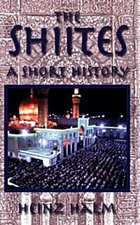 The Shiites: A Short History (Paperback)