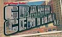 Greetings from Grand Central, N.Y.: 20 Post Cards from the Past (Paperback)
