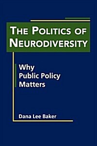 The Politics of Neurodiversity (Hardcover, 1st)