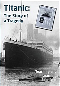 Titanic Story of Tragedy (Paperback, Teacher’s ed)