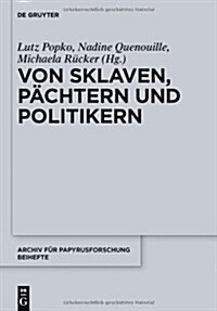 Von Sklaven, P?htern und Politikern (Hardcover)