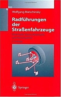 Radfuhrungen Der Strabenfahrzeuge: Kinematik, Elasto-Kinematik Und Konstruktion (Hardcover, 2)