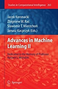 Advances in Machine Learning II: Dedicated to the Memory of Professor Ryszard S. Michalski (Paperback, 2010)