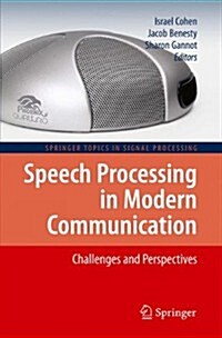 Speech Processing in Modern Communication: Challenges and Perspectives (Paperback, 2010)