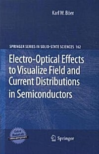 Electro-Optical Effects to Visualize Field and Current Distributions in Semiconductors (Paperback)
