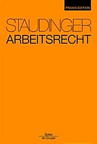 Arbeitsrecht: Staudinger Praxis Edition (Hardcover)