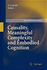 Causality, Meaningful Complexity and Embodied Cognition (Paperback)
