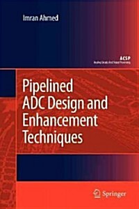 Pipelined Adc Design and Enhancement Techniques (Paperback)
