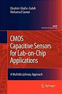 CMOS Capacitive Sensors for Lab-On-Chip Applications: A Multidisciplinary Approach (Paperback, 2010)