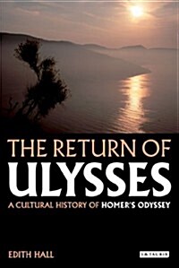 The Return of Ulysses : A Cultural History of Homers Odyssey (Paperback)