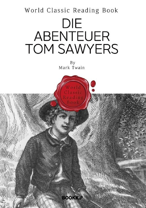 [POD] 톰 소여의 모험 : Die Abenteuer Tom Sawyers (독일어판)