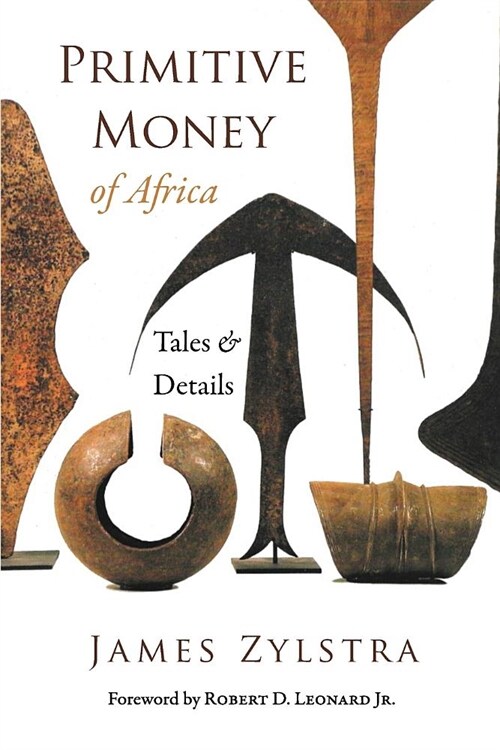 Primitive Money of Africa: Tales and Details (Paperback, Print)