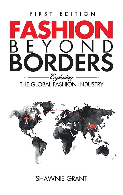 Fashion Beyond Borders: Exploring the Global Fashion Industry (Hardcover)