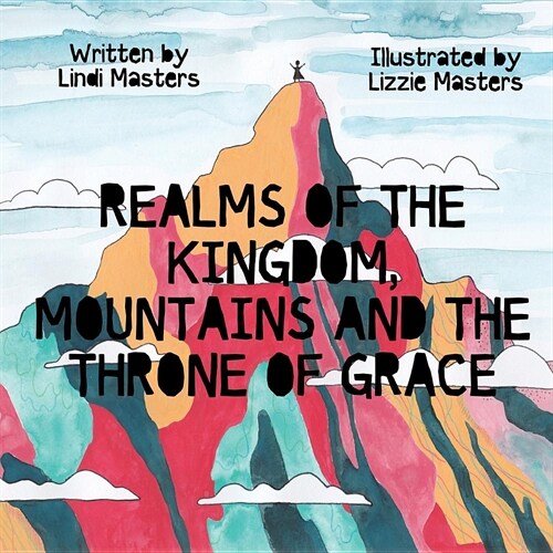 Realms of the Kingdom, Mountains and the Throne of Grace (Paperback, 2, Revised Size)