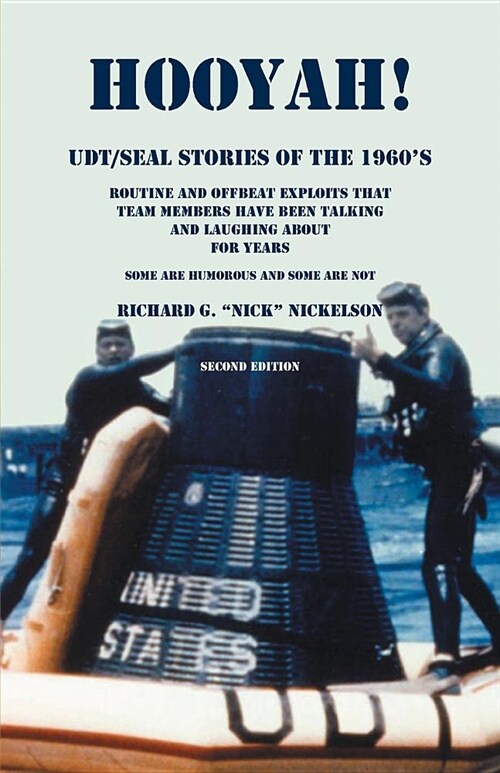 Hooyah! Udt/Seal, Stories of the 1960s: Routine and Offbeat Exploits That Team Members Have Been Talking and Laughing about for Years. Some Are Humoro (Paperback, 2)