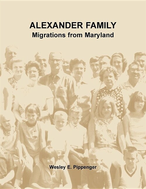 Alexander Family: Migrations from Maryland (Paperback)