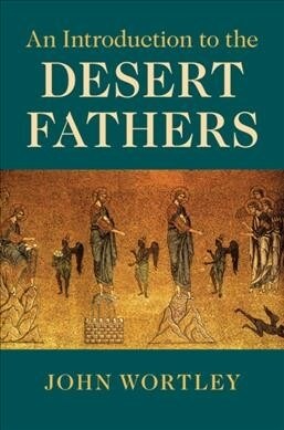 An Introduction to the Desert Fathers (Hardcover)