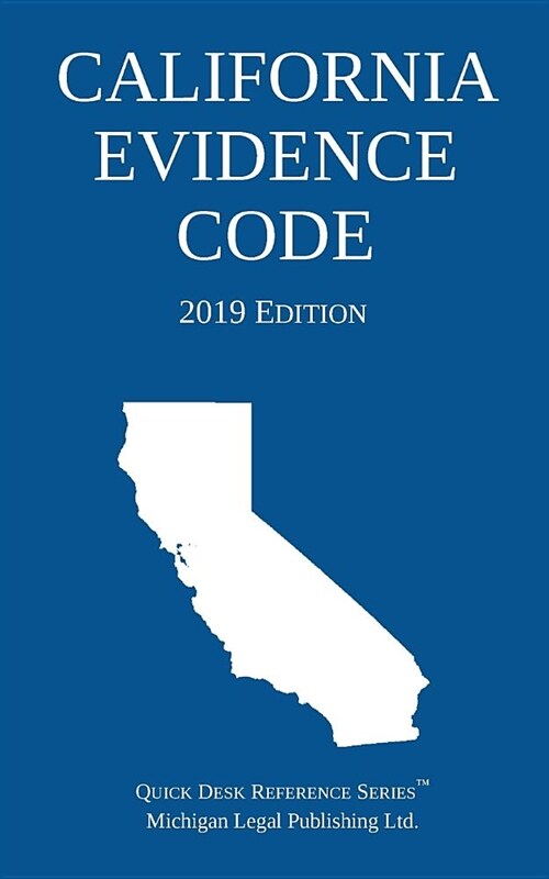 California Evidence Code; 2019 Edition (Paperback, 2019)
