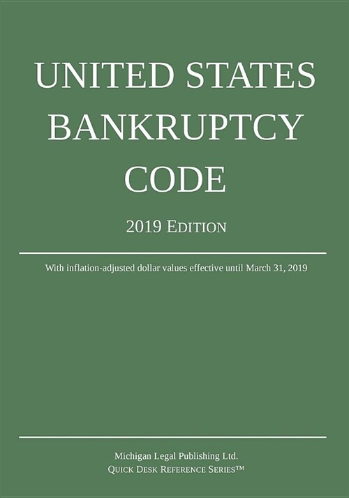 United States Bankruptcy Code; 2019 Edition (Paperback, 2019)