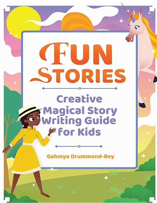 Fun Stories: Creative Magical Story Writing Guide for Kids (Paperback)