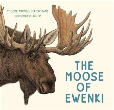 The Moose of Ewenki (Hardcover)